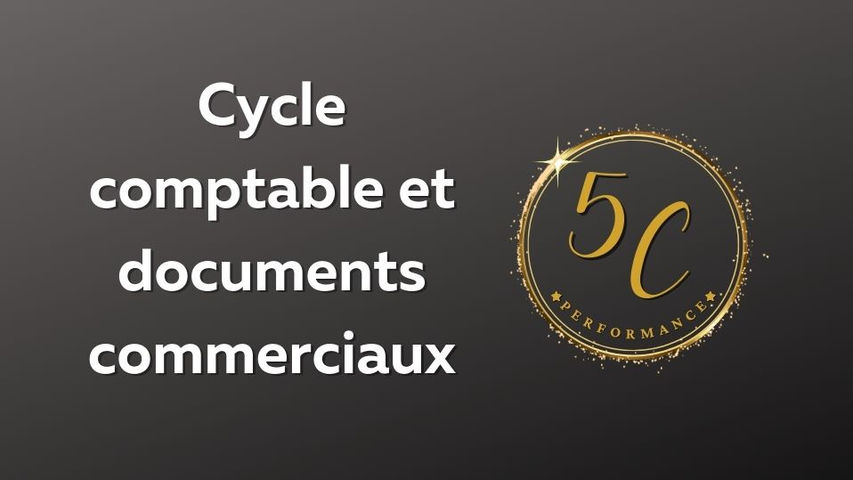 C4 - Cycle comptable et documents commerciaux